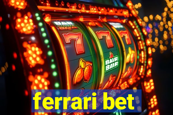 ferrari bet